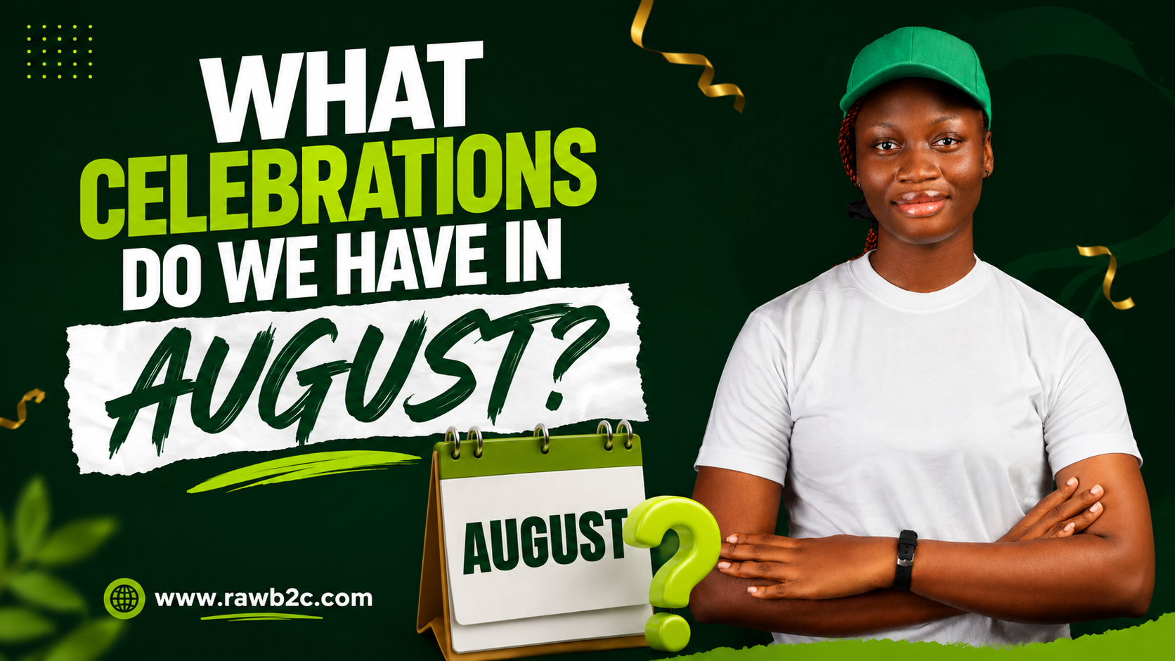What Celebrations Do We Have In August?